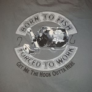 "Born To Fish Forced To Work" T-shirt